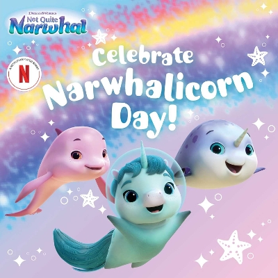 Cover of Celebrate Narwhalicorn Day!