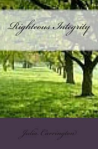 Cover of Righteous Integrity