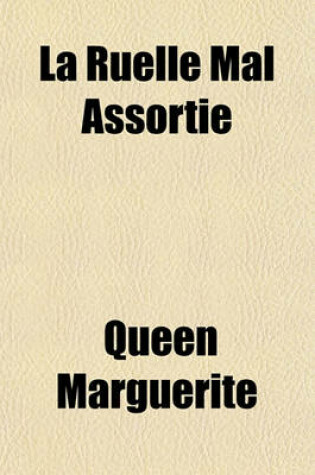 Cover of La Ruelle Mal Assortie