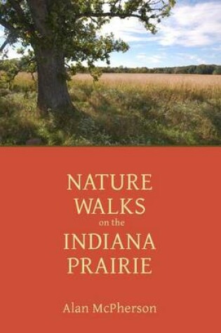 Cover of Nature Walks on the Indiana Prairie