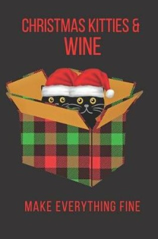 Cover of Christmas Kitties & Wine Make Everything Fine