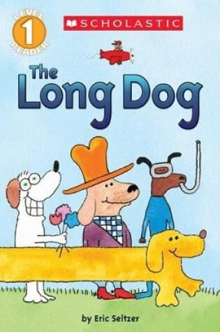 Cover of The Long Dog (Scholastic Reader, Level 1)