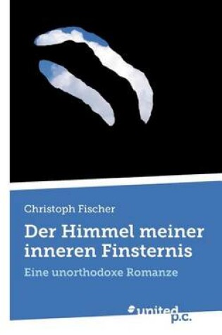 Cover of Der Himmel Meiner Inneren Finsternis