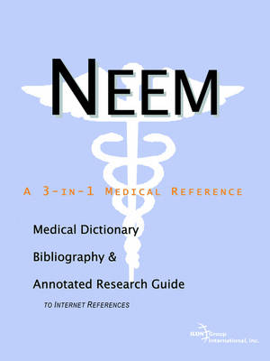 Book cover for Neem - A Medical Dictionary, Bibliography, and Annotated Research Guide to Internet References