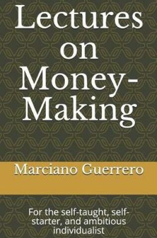 Cover of Lectures on Money-Making