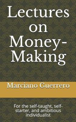 Cover of Lectures on Money-Making
