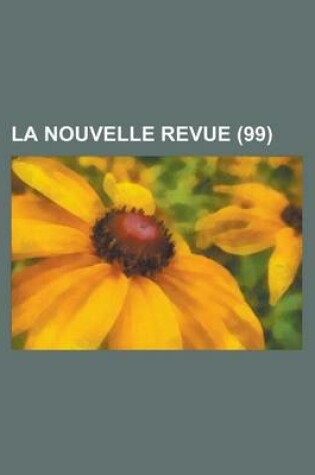 Cover of La Nouvelle Revue (99 )