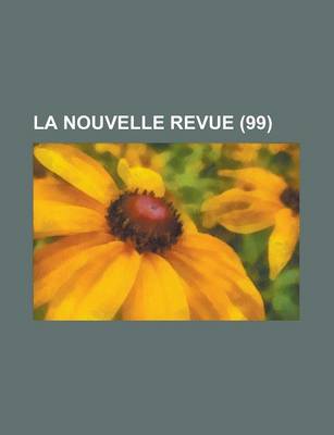 Book cover for La Nouvelle Revue (99 )