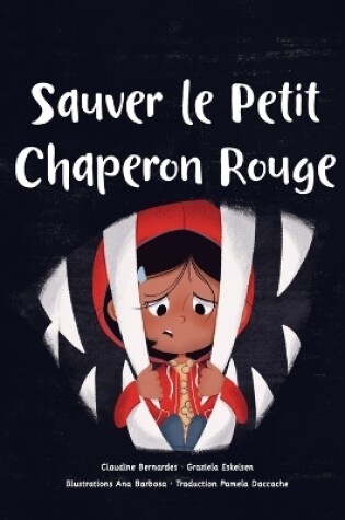 Cover of Sauver le Petit Chaperon Rouge