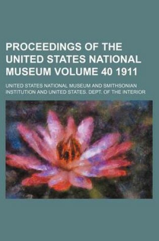Cover of Proceedings of the United States National Museum Volume 40 1911