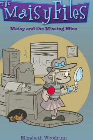 Cover of Maisy and the Missing Mice