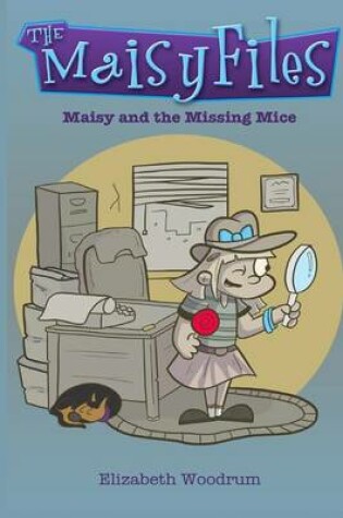 Cover of Maisy and the Missing Mice