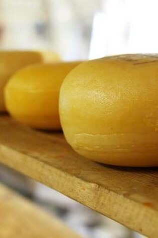 Cover of Cheese Wheels on a Shelf, for the Love of Food