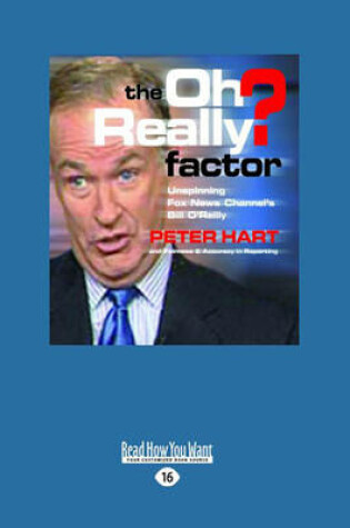 Cover of The Oh Really Factor (Unspinning Foyes News Channel's Bill O'Reilly