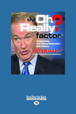 Book cover for The Oh Really Factor (Unspinning Foyes News Channel's Bill O'Reilly