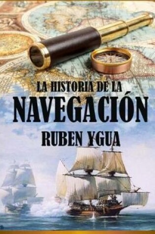 Cover of La Historia de la Navegacion