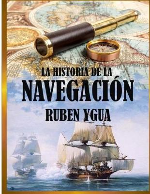 Book cover for La Historia de la Navegacion