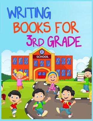 Book cover for Writing Books For 3rd Grade