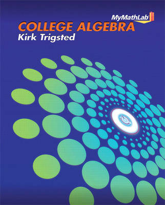 Book cover for MyLab Math for Trigsted College Algebra -- Access Card