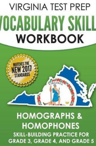 Cover of Virginia Test Prep Vocabulary Skills Workbook Homographs & Homophones