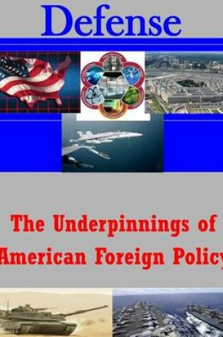 Cover of The Underpinnings of American Foreign Policy