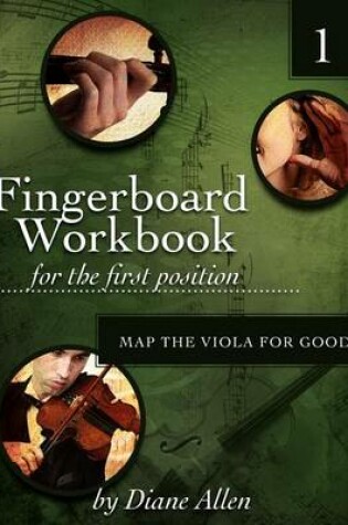 Cover of Fingerboard Workbook for the First Position Map the Viola for Good