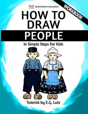Book cover for How to Draw People - In Simple Steps For Kids - Workbook