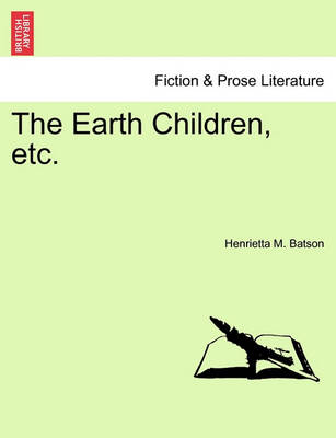 Book cover for The Earth Children, Etc.