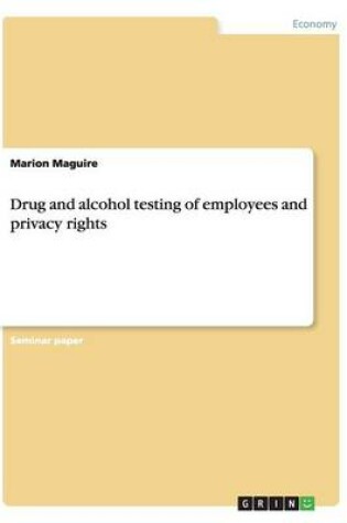 Cover of Drug and alcohol testing of employees and privacy rights
