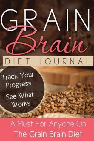 Cover of Grain Brain Diet Journal
