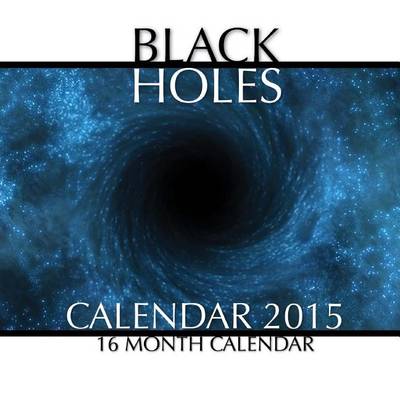 Book cover for Black Holes Calendar 2015