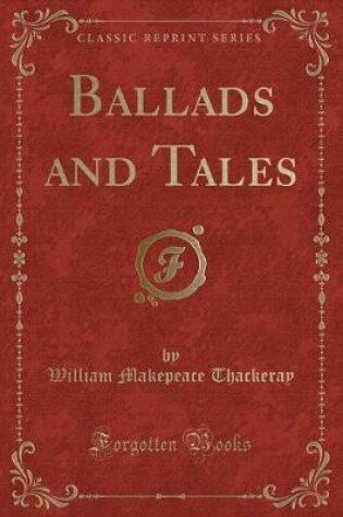 Cover of Ballads and Tales (Classic Reprint)