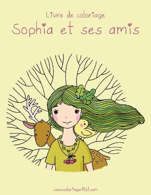 Book cover for Livre de coloriage Sophia et ses amis 1