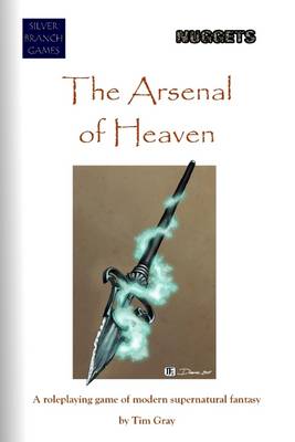 Book cover for The Arsenal of Heaven: A Roleplaying Game of Modern Supernatural Fantasy