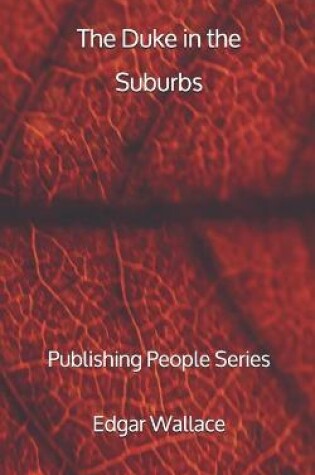 Cover of The Duke in the Suburbs - Publishing People Series