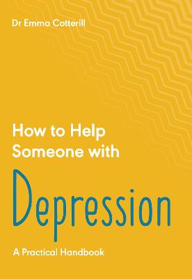 Book cover for How to Help Someone with Depression