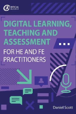 Cover of Digital Learning, Teaching and Assessment for HE and FE Practitioners