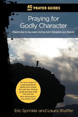 Book cover for 40 Day Prayer Guides - Praying for Godly Character