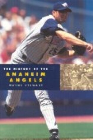 Cover of The History of the Anaheim Angels