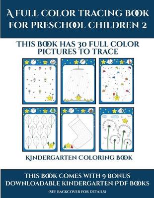 Cover of Kindergarten Coloring Book (A full color tracing book for preschool children 2)