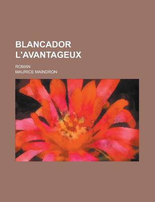 Book cover for Blancador L'Avantageux; Roman