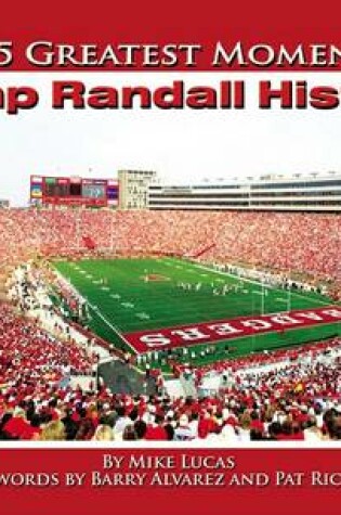 Cover of The 25 Greatest Moments in Camp Randall Stadium