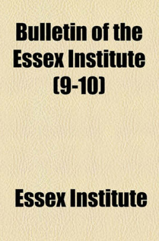 Cover of Bulletin of the Essex Institute (9-10)