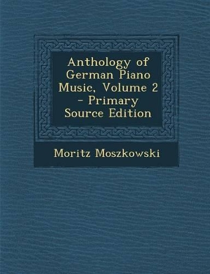 Book cover for Anthology of German Piano Music, Volume 2 - Primary Source Edition