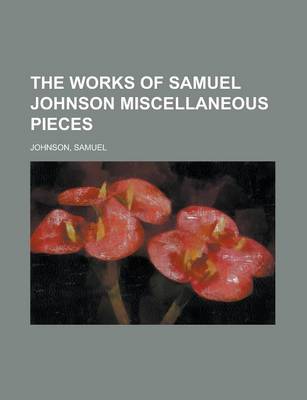 Book cover for The Works of Samuel Johnson, Volume 05 Miscellaneous Pieces