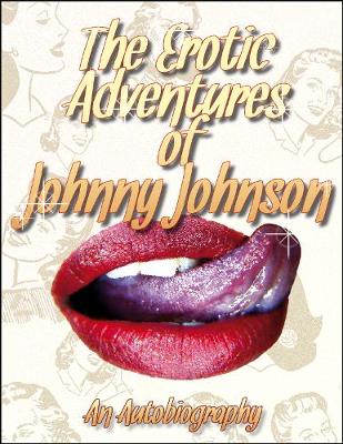 Book cover for The Erotic Adventures of Johnny Johnson