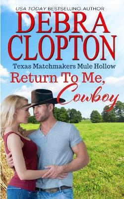 Book cover for Return To Me, Cowboy