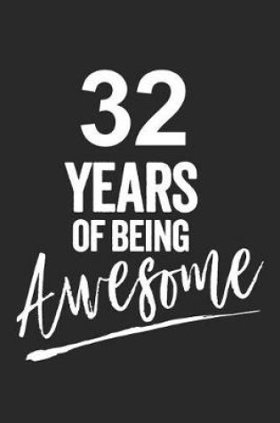 Cover of 32 Years of Being Awesome