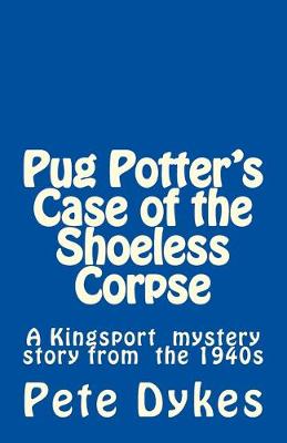 Book cover for Pug Potter's Case of the Shoeless Corpse