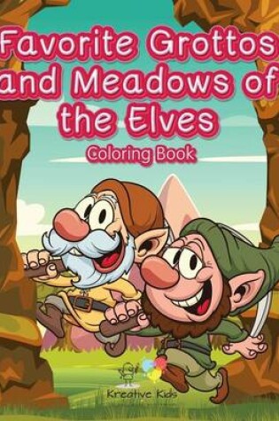 Cover of Favorite Grottos and Meadows of the Elves Coloring Book